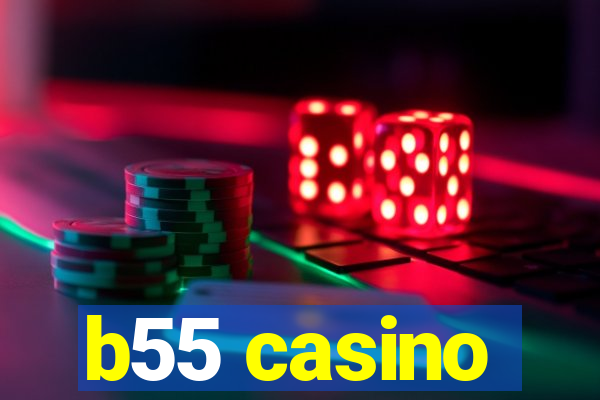 b55 casino